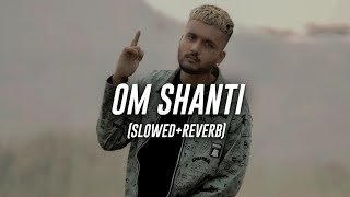 Mc Insane - Om Shanti (Slowed+Reverb)