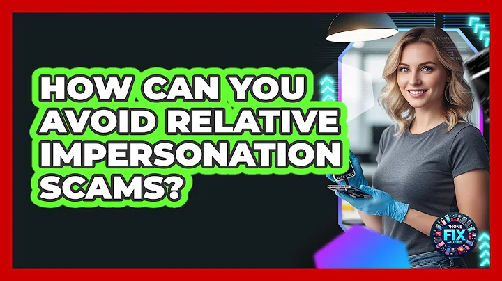 How Can You Avoid Relative Impersonation Scams?