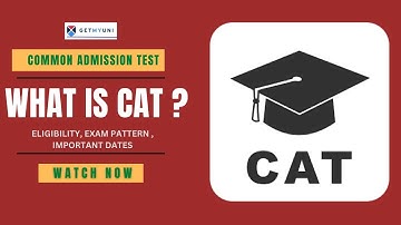 WHAT IS CAT? (COMMON ADMISSION TEST)| CAT 2022 ELIGIBILITY, EXAM PATTERN & IMPORTANT DATES| GetMyUni