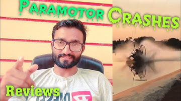 Reacting on paramtoor crashes | Reviews on Paramotor Crashes | PPG crash videos | Pilot Kuldeep Taak