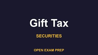 What is Gift Tax? | SIE, SERIES7, SERIES65 Exam Prep
