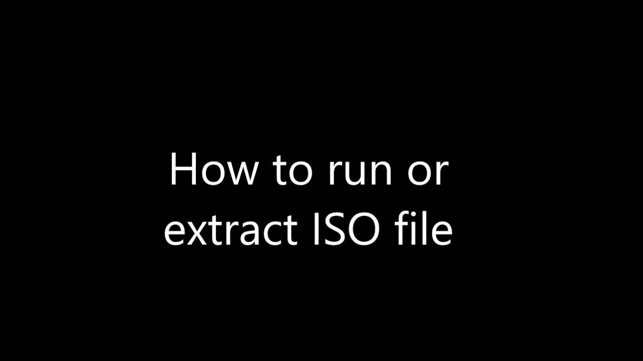How to run iso file in windows 10 open extract iso files using 7zip