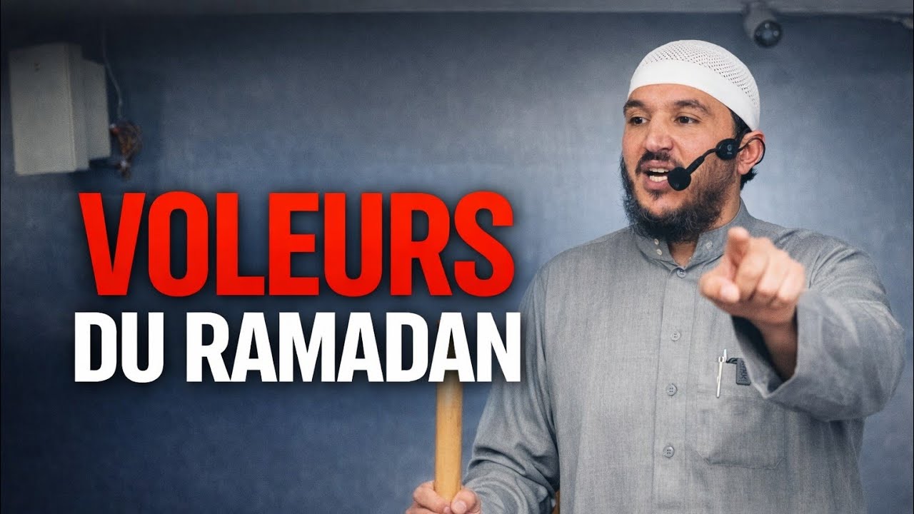 Attention ! Ces voleurs te volent ton Ramadan
