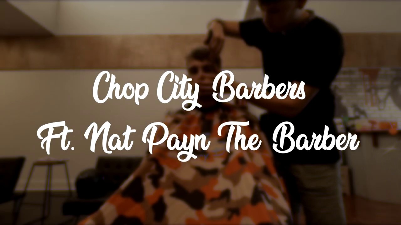Chop City Barbers Ft. Nat Payn YouTube