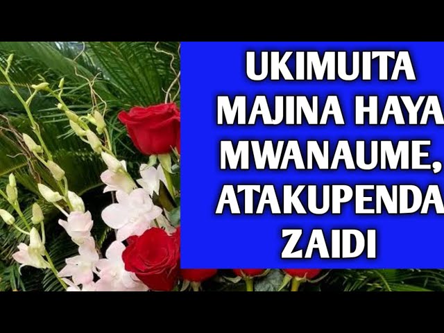 Majina Anayopenda Zaidi Mwanaume Kuitwa Na Mkewe | Ukimuita Atakuganda class=