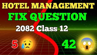 HOTEL MANAGEMENT FIX QUESTION CLASS 12 ll Class 12 Hotel Management 2082 ll Hotel Management 12