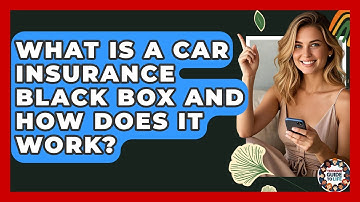 What Is A Car Insurance Black Box And How Does It Work? - Teenager Guide to Life