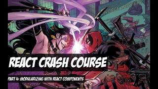 React Crash Course 4: Modularizing with React Components