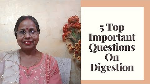 Important Questions On Digestion for TGT, PGT, NET, SET, UG, PG & Other Comp Exams:  Part 2
