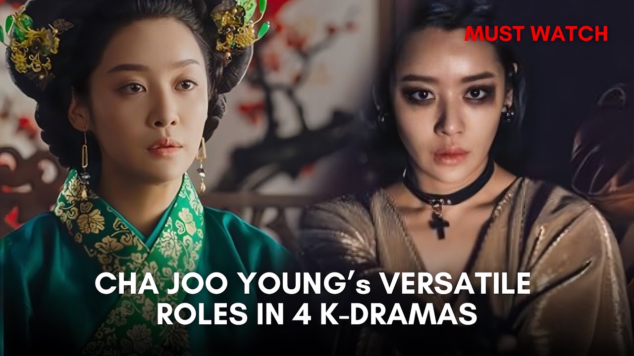 4 Must Watch K-Dramas That Prove Cha Joo Young Versatility!🎬