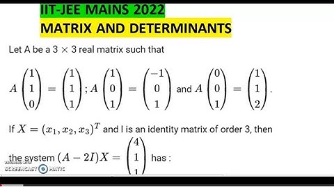 Let A be a 3 × 3 real matrix such that A ⎛ ⎜ ⎝ 1 1 0 ⎞ ⎟ ⎠ ( 1 1 0 )  = ⎛ ⎜ ⎝ 1 1 0 ⎞ ⎟ ⎠