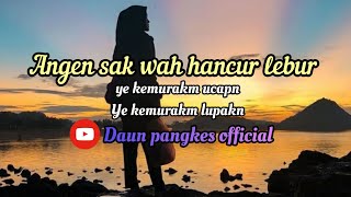 Puisi lombok, angen sak wah hancur lebur