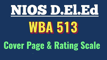 NIOS D.El.Ed WBA Course 513- All Cover Pages with Rating Scales