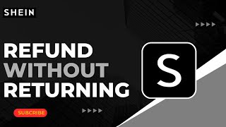 How to refund on Shein without returning !