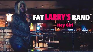Video thumbnail of "Fat Larry's Band - 'Hey Girl' (Official 2019 Release)"