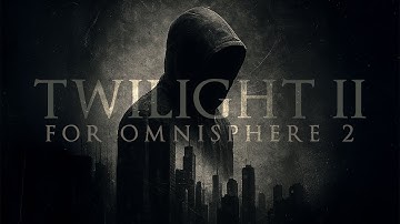 Twilight II - The Final Omnisphere 2 Soundset