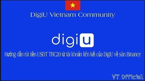 Hướng dẫn rút tiền USDT TRC20 từ tài khoản liên kết DigiU về sàn Binance