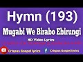 Mugabi We Birabo Ebirungi Hymn 193 HD video lyrics @Enjatula