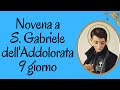 🔴Novena a San Gabriele dell&#39;Addolorata - 9°  Giorno 🙏🙏🙏💖