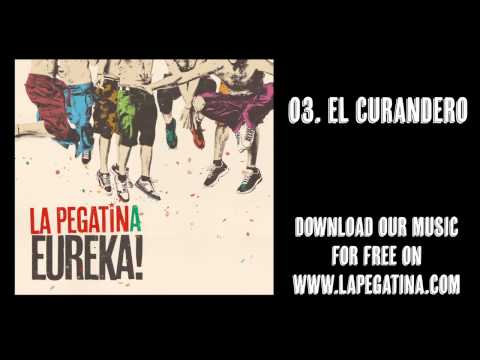 03. El Curandero - La Pegatina - Eureka! (Kasba Music, 2013)