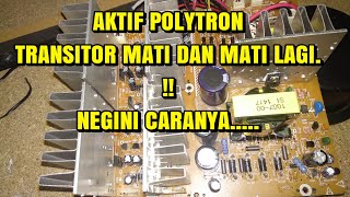 aktif polytron pas 67 transistor mati terus