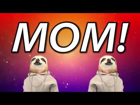 happy-birthday-mom!---sloth-happy-birthday-rap