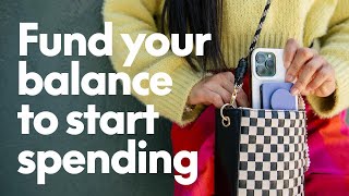 How to fund your balance to start spending