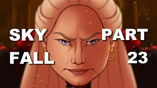 Skyfall | Part 23 | Collab w @FulcrumStardust