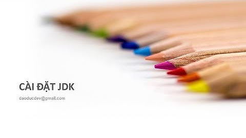 01. Tải và cài đặt JDK