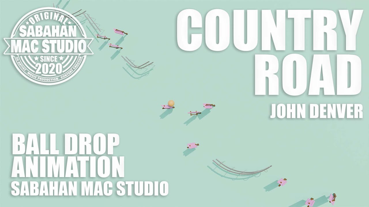 Country Road - John Denver | Drop Ball Animation | Sabahan Mac Studio