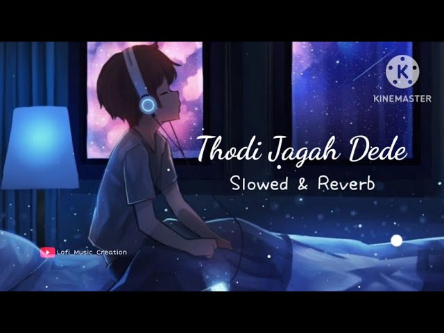 Thodi Jagah Dede Mujhe // Sad 🥺 Song 🎵 Slowed Reverb Mix ❤‍🩹 // Like Comment 💬 Share 📤