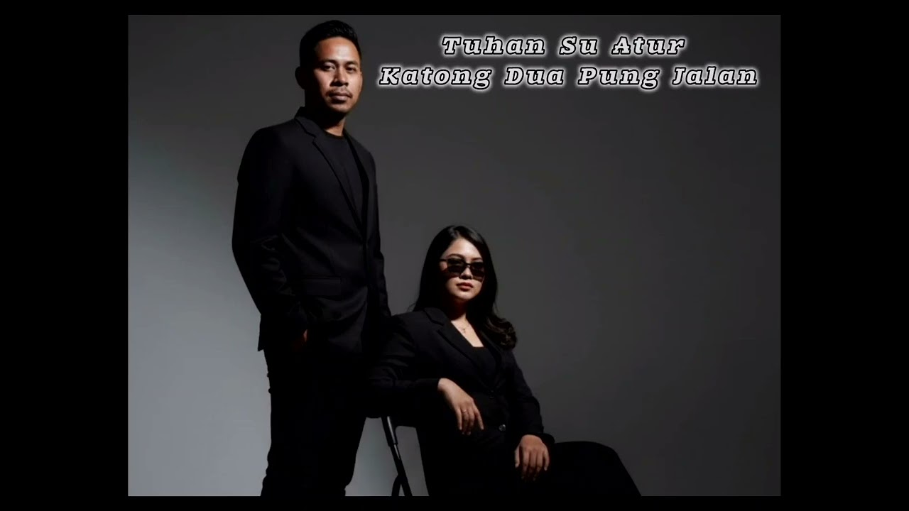 Lagu Terbaru 2026 /Tuhan Su Atur Katong Dua Pung Jalan.