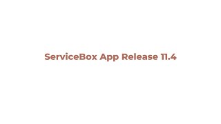 ServiceBox 11.4 is Here!