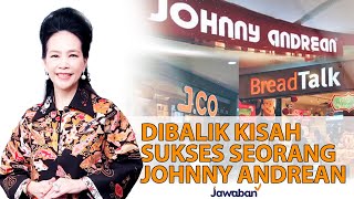 Download Lagu CERITA KEHIDUPAN DAN JATUH BANGUN MEMBUAT J.Co , Bread Talk \u0026 Salon Johnny Andrean |  Tina Andrean MP3