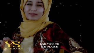 Leyla Yurtçiçek - Le Naze Potpori-Düğün Halayı