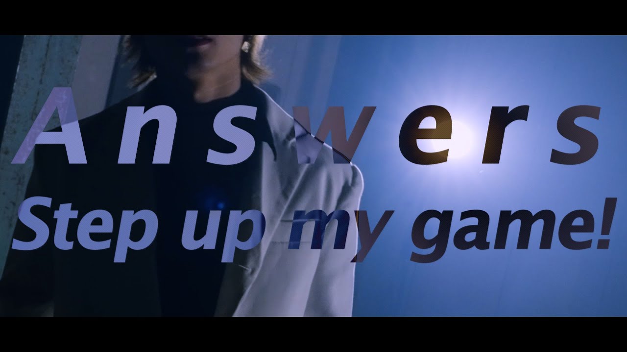 Answers Step Up My Game Music Video YouTube answers-step-up-my-game-music-video-youtube