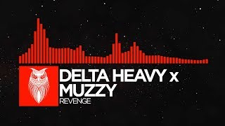 [DnB] - Delta Heavy x Muzzy - Revenge