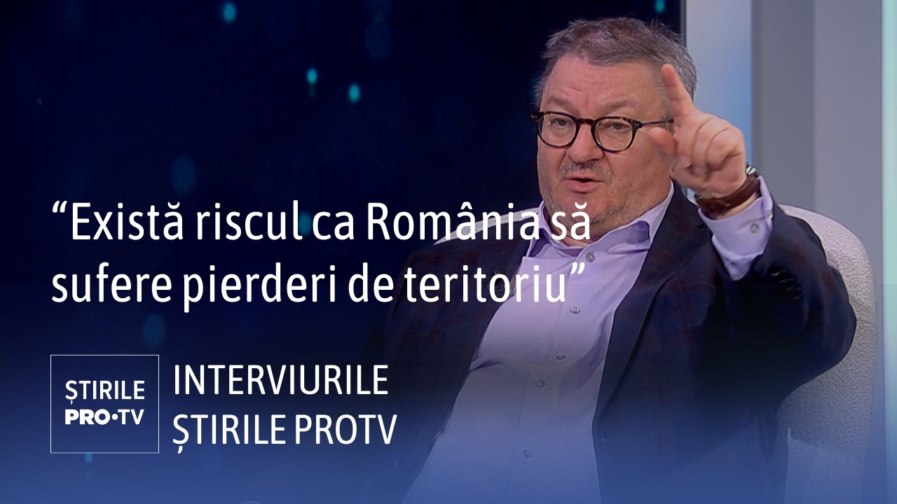 Analist: “Există riscul ca România să sufere pierderi de teritoriu. Chiar în acest an”