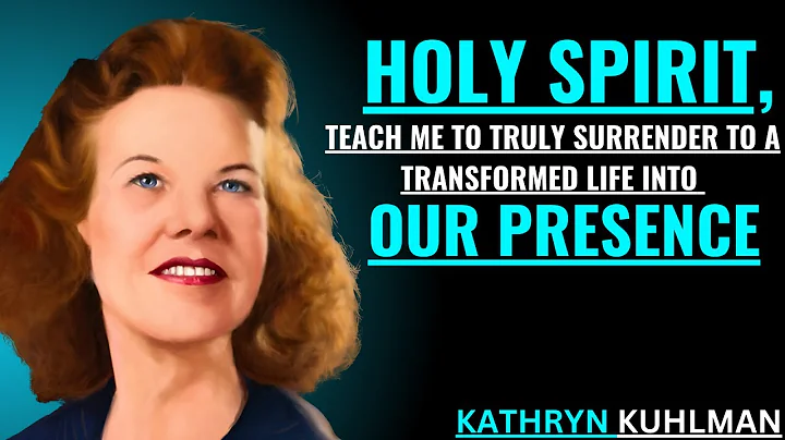 Holy Spirit, Teach Me to Truly Surrender to a Transformed Life into Your Presence