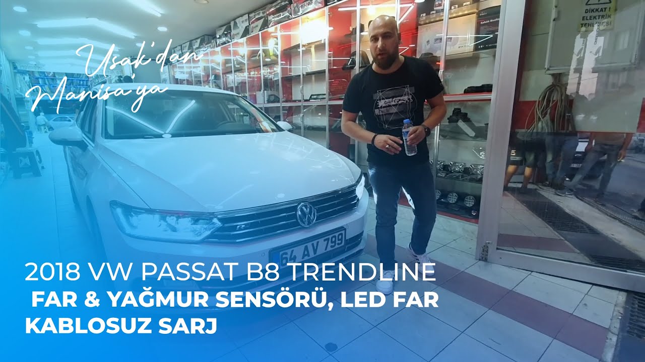 Uşak'dan Manisa'ya // 2018 VW Passat B8 Trendline // Far & Yağmur Sensörü, Led Far, Kablosuz Sarj