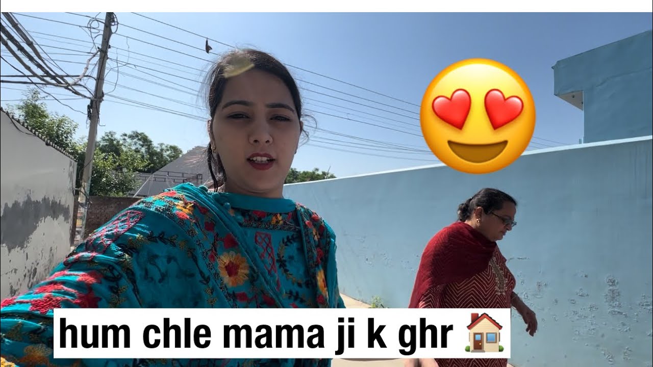 Finally poch gye mama ji k ghr 🏠 || simar muskan