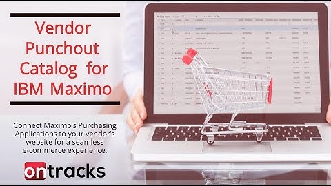 Maximo Vendor Punchout: A quick demonstration of Ontrack