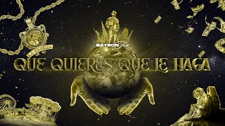 QUÉ QUIERES QUE LE HAGA - BAYRON FIRE (Prod by Biológico - Izon - Jottv)