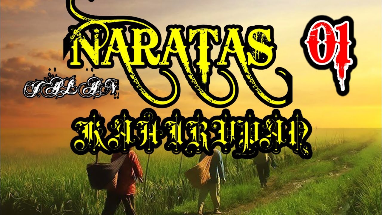 Dongeng Sunda Modern Naratas Jalan Kahirupan part-01