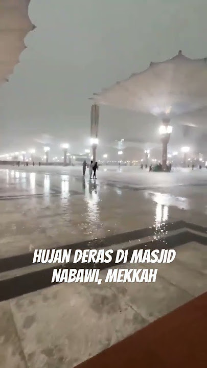 HUJAN DERAS DI MASJID NABAWI #madinah #hujan