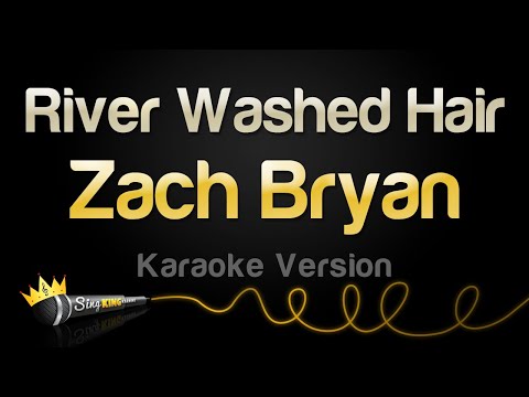 Zach Bryan - River Washed Hair (Karaoke Version)