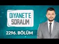 Diyanet&#39;e Soralım 2296.Bölüm - 23 Mayıs 2024