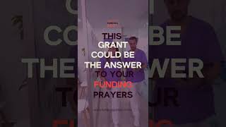 This Grant Could Be The Answer To Your Prayers