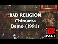 Bad religion  chimaera demo 1991