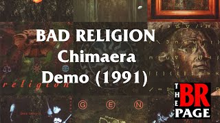 Video thumbnail of "Bad Religion - Chimaera (Demo) 1991"